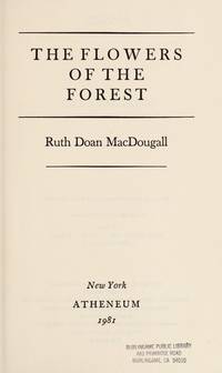 The Flowers of the Forest de Ruth Doan MacDougall - 1981-03