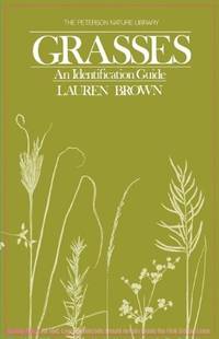 Grasses: An Identification Guide (Peterson Nature Series), 1st Edition