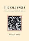 The Vale Press: Charles Ricketts, a Publisher in Earnest.