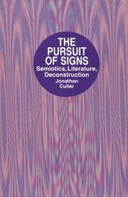 The Pursuit Of Signs--Semiotics, Literature, Deconstruction