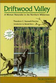 image of Driftwood Valley: A Woman Naturalist in the Northern Wilderness (Northwest Reprints (Paperback))