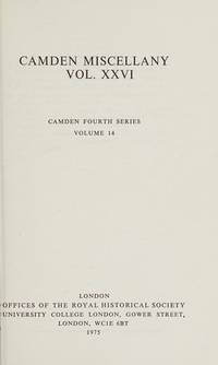 Camden Miscellany; Volume XXVI (camden fourth series;  volume 14)