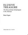 Elusive Treasure: The Story of Early Archaeologists in the Americas by Brian Fagan - 1977