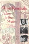 Taken to the Stage : The Education of an Actress