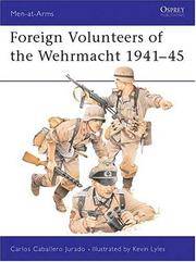 Foreign Volunteers of the Wehrmacht 1941-45 (Men-at-Arms)