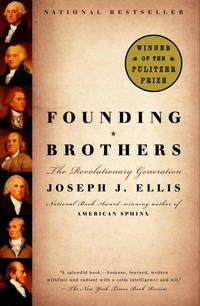 Founding Brothers: The Revolutionary Generation by Joseph J Ellis - Paperback - 2002-02-05 - from GridFreed LLC (SKU: Q-0375705244)