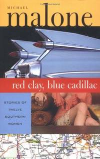 image of Red Clay, Blue Cadillac: Stories of Twelve Southern Women