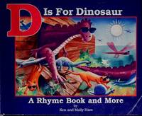 D Is for Dinosaur : A Rhyme Book and More