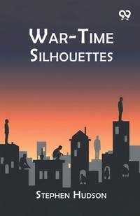 War-Time Silhouettes