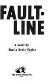 Faultline: A Novel by Taylor, Sheila Ortiz - 1982-01-01