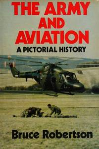 The Army and aviation: A pictorial history