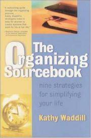 The Organizing Sourcebook: Nine Strategies for Simplifying Your Life