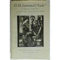 D.H. Lawrence&#039;s Lady: A New Look at Lady Chatterley&#039;s Lover by Squires, Michael - 1985-01-01