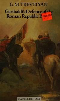 Garibaldi's Defence of the Roman Republic, 1848-9