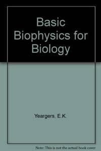 Basic Biophysics for Biology