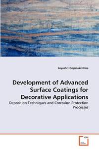 Development of Advanced Surface Coatings for Decorative Applications: Deposition Techniques and...