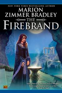 The Firebrand: A Novel by Bradley, Marion Zimmer (Author) - 2003