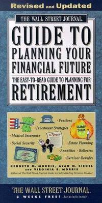 The WALL STREET JOURNAL GUIDE TO PLANNING YOUR FINANCIAL FUTURE REVISED (Wall Street Journal...