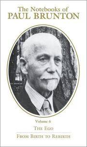 image of The Notebooks of Paul Brunton : The Ego; From Birth to Rebirth, Volume 6