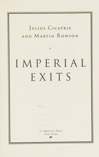 Imperial Exits by MARTIN JULIUS and ROWSON - First Edition - 1996 - from Thomas Books (SKU: 3000642)