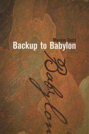 Backup to Babylon: Poems, 1972-1987