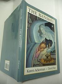 The Banshee by Ackerman, Karen - 1990