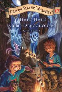 Hail! Hail! Camp Dragononka #17: Super Special (Dragon Slayers' Academy)