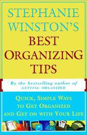 Stephanie Winston's Best Organizing Tips