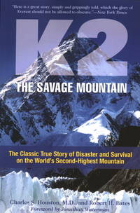 K2, the Savage Mountain: The Classic True Story of Disaster and Survival on the World's Second-highest Mountain