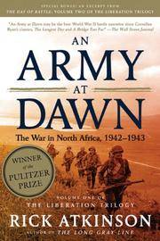 cover of An Army at Dawn: The War in North Africa, 1942-1943, Volume One of the Liberation Trilogy (The Liberation Trilogy, 1)