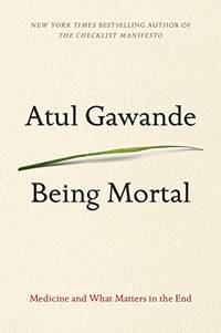 image of Being Mortal: Medicine and What Matters in the End