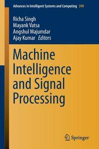 Machine Intelligence and Signal Processing (Advances in Intelligent Systems and Computing, 390)