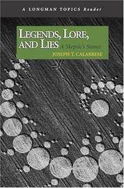 Legends, Lore, and Lies : a Skeptic's Stance