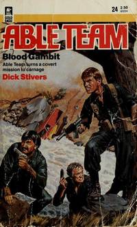 Blood Gambit (Able Team) by Dick Stivers - 1986-05-01