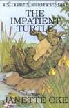 Impatient Turtle , The by Janette Oke - Paperback - Signed First Edition - 1986 - from Mistymornin Books (SKU: 11662)