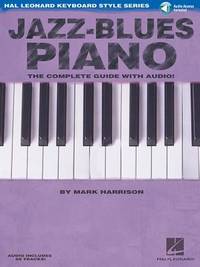 Jazz-Blues Piano The Complete Guide with Audio! Hal Leonard Keyboard Style Series The Complete...