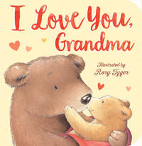 I Love You, Grandma by Tiger Tales - 2017-09-05