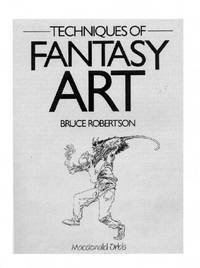 Techniques of Fantasy Art by Robertson, Bruce