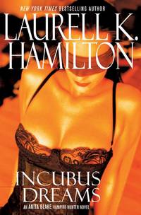 Incubus Dreams (Anita Blake Vampire Hunter) by Hamilton, Laurell K