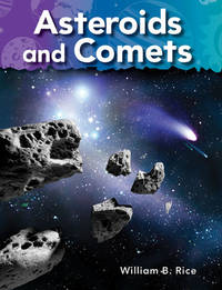 Teacher Created Materials - Science Readers: A Closer Look: Asteroids and Comets - Grade 1 -...