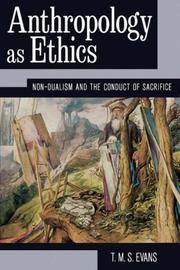 Anthropology As Ethics: Non-dualism and the Conduct of Sacrifice