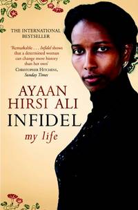 Infidel by Ayaan Hirsi Ali