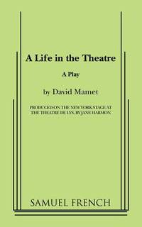 A Life in the Theatre by Mamet, Professor David - 01/01/1977