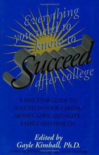 Everything You Need to Know to Succeed After College