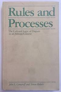 Rules and Processes: The Cultural Logic of Dispute in an African Context