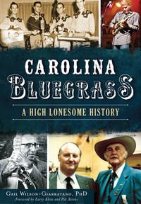 Carolina Bluegrass:: A High Lonesome History