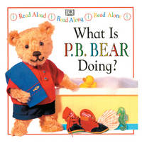 What Is P. B. Bear Doing? by Davis, Lee