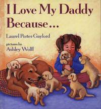 I Love My Daddy Because...