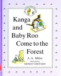 Kanga and Baby Roo Come to the Forest by A. A. Milne - 1998-09-05