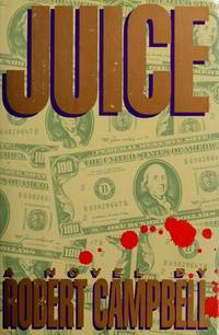 Juice by R. Wright Campbell - 1989-03